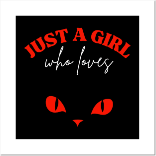 Just a girl who loves cats Posters and Art